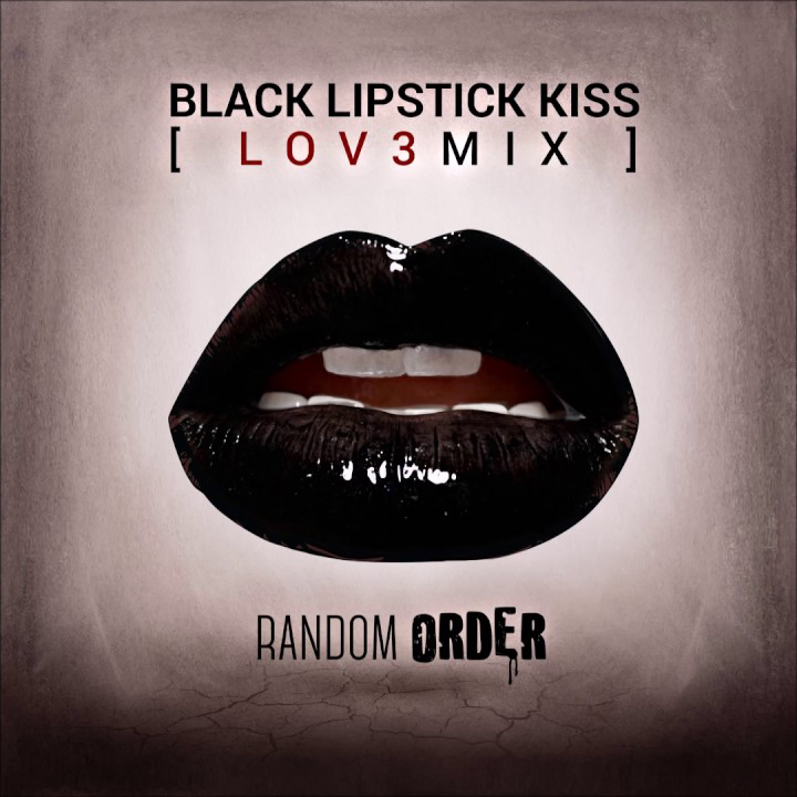 Random order - Black Lipstick Kiss